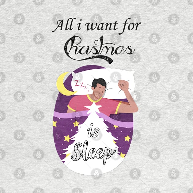 All I want for Christmas is sleep by Fashionlinestor